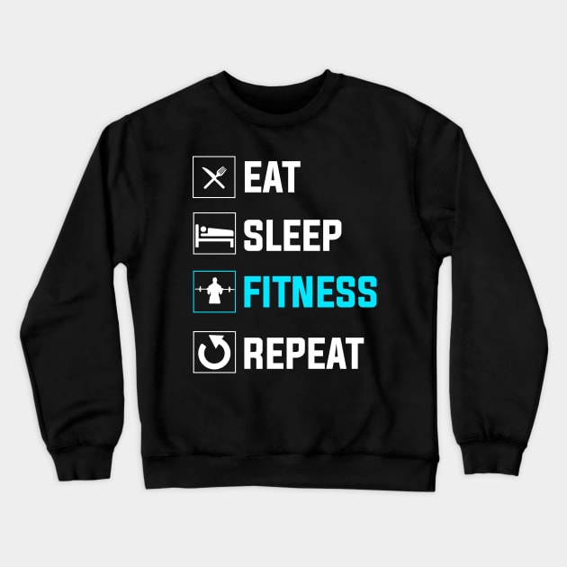 Eat Sleep Fitness Repeat Crewneck Sweatshirt by FancyVancy